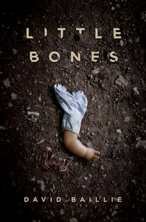 Little Bones de David Baillie