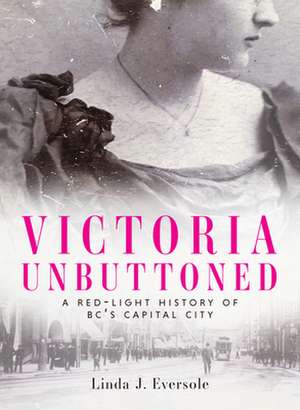 Victoria Unbuttoned de Linda J Eversole