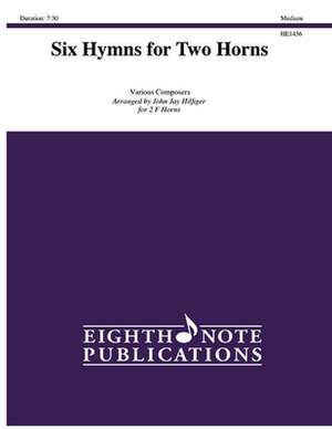 Six Hymns for Two Horns de John Jay Hilfiger