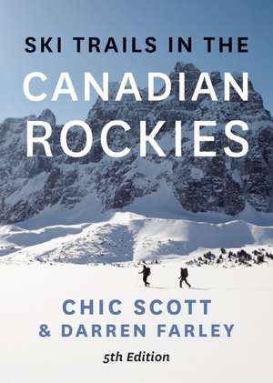 Ski Trails in the Canadian Rockies de Chic Scott