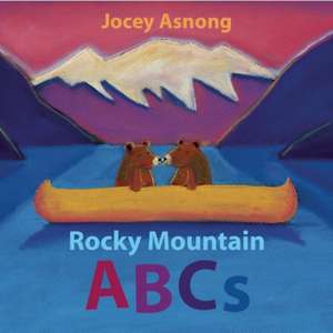 Rocky Mountain ABCs de Jocey Asnong