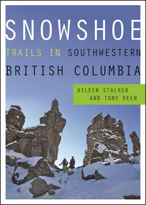 Snowshoe Trails in Southwestern British Columbia de Aileen Stalker