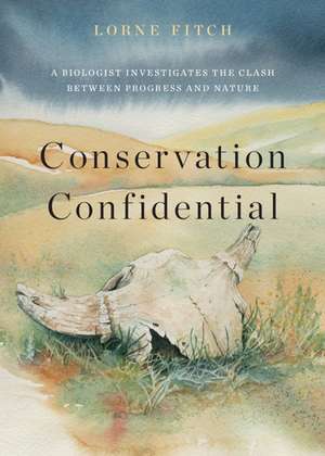 Conservation Confidential de Lorne Fitch