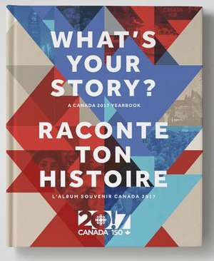 What's Your Story? / Raconte Ton Histoire de Radio-Canada Canadian Broadcasting Corpo