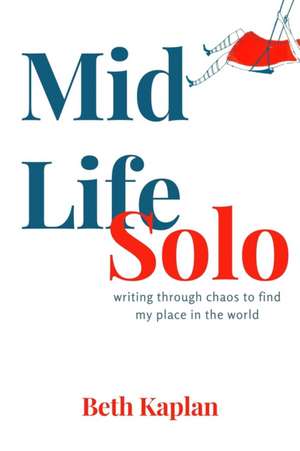 Midlife Solo de Beth Kaplan