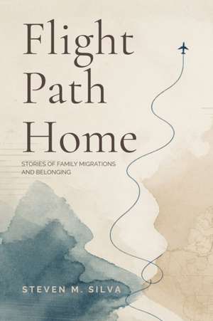 Flight Path Home de Steven M Silva