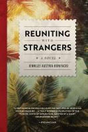 Reuniting with Strangers de Jennilee Austria-Bonifacio