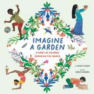 Imagine a Garden de Rina Singh