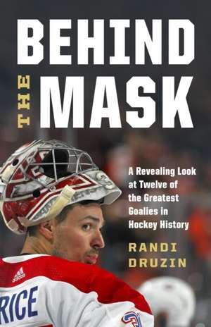 Behind the Mask de Randi Druzin