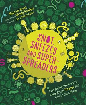 Snot, Sneezes, and Super-Spreaders de Marc Ter Horst