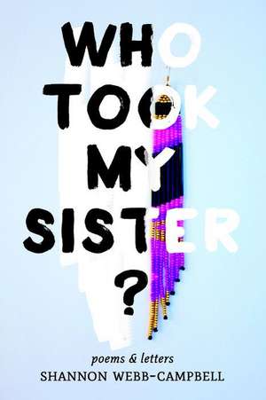 Who Took My Sister? de Shannon Webb-Campbell