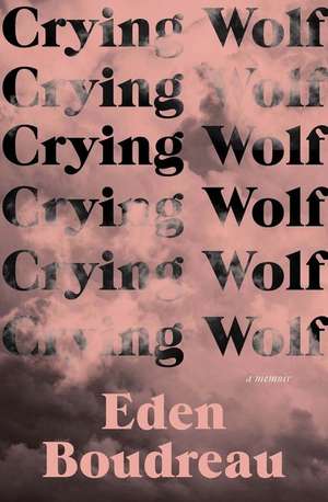 Crying Wolf de Eden Boudreau