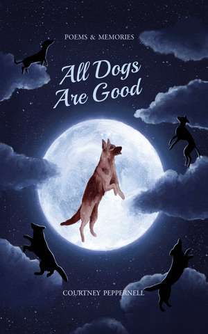 All Dogs Are Good: Target-Only Edition de Courtney Peppernell