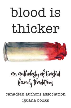 Blood Is Thicker de Canadian Authors Association