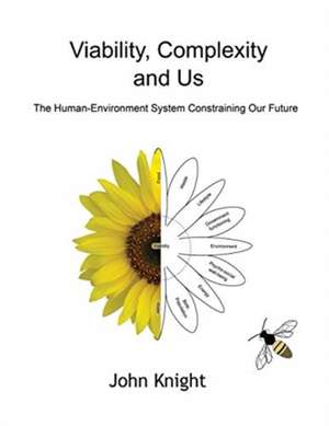 Viability, Complexity and Us de John Knight