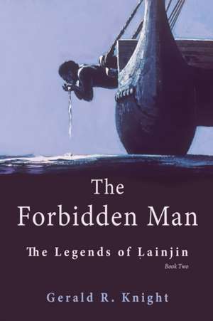 The Forbidden Man de Gerald R Knight