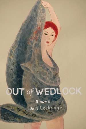 Out of Wedlock de Larry Lockridge