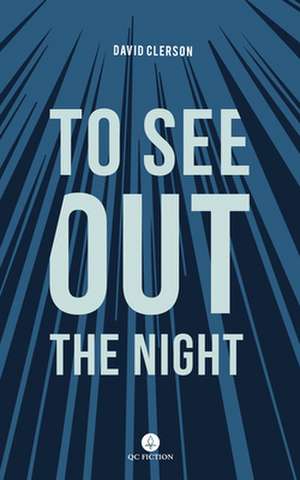 To See Out the Night de David Clerson