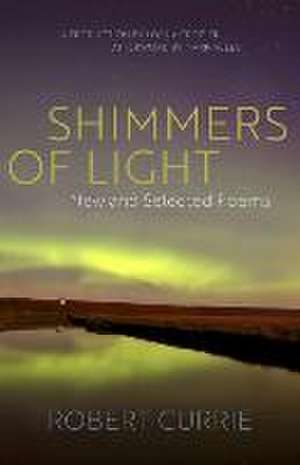 Shimmers of Light de Robert Currie