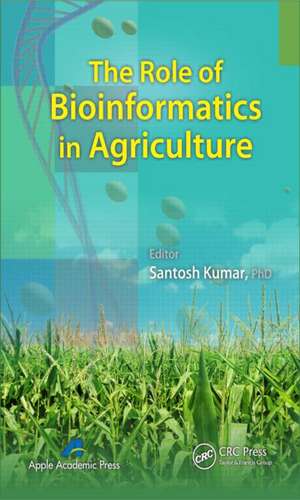 The Role of Bioinformatics in Agriculture de Santosh Kumar