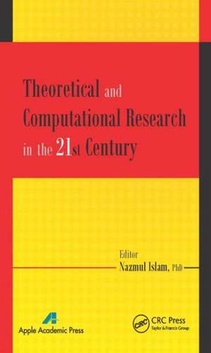 Theoretical and Computational Research in the 21st Century de Nazmul Islam