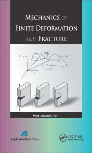 Mechanics of Finite Deformation and Fracture de Majid Aleyaasin