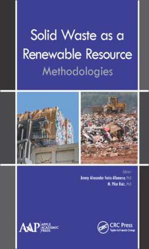 Solid Waste as a Renewable Resource: Methodologies de Jimmy Alexander Faria Albanese