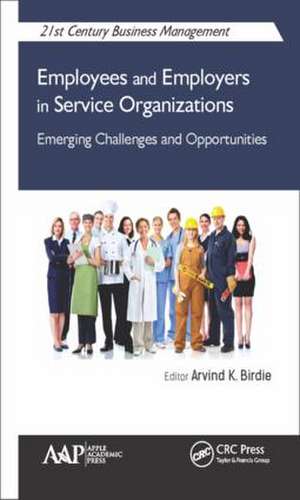 Employees and Employers in Service Organizations: Emerging Challenges and Opportunities de Arvind K. Birdie