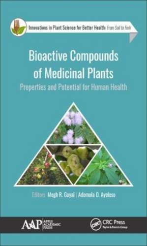 Bioactive Compounds of Medicinal Plants: Properties and Potential for Human Health de Megh R. Goyal