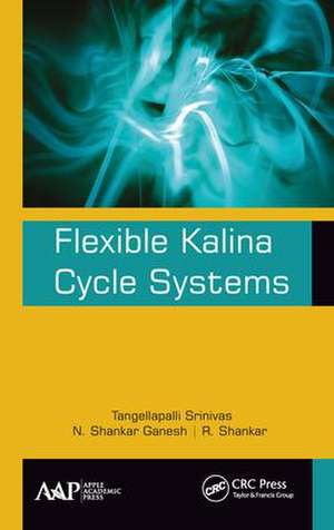 Flexible Kalina Cycle Systems de Tangellapalli Srinivas