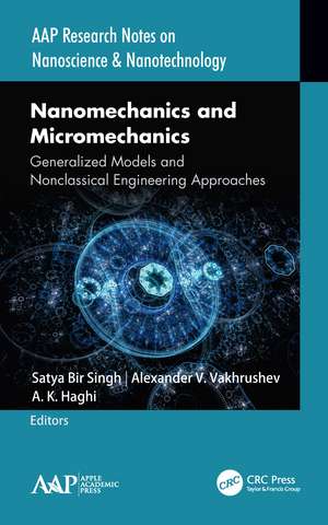 Nanomechanics and Micromechanics: Generalized Models and Nonclassical Engineering Approaches de Satya Bir Singh