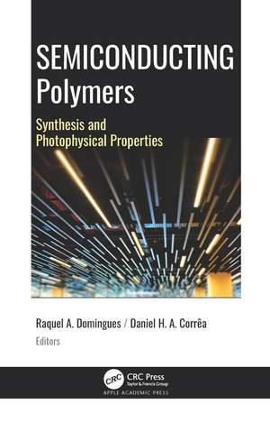 Semiconducting Polymers: Synthesis and Photophysical Properties de Raquel Aparecida Domingues