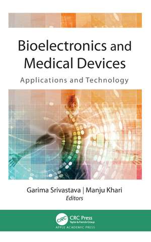 Bioelectronics and Medical Devices: Applications and Technology de Garima Srivastava