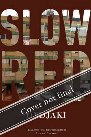 Slow Red de Ondjaki