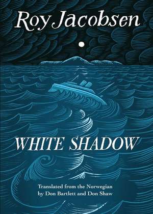 White Shadow de Roy Jacobsen