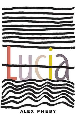 Lucia de Alex Pheby