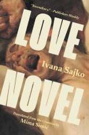 Love Novel de Ivana Sajko