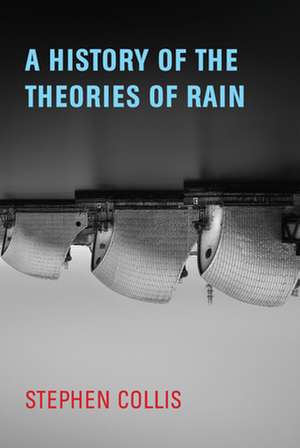 History of the Theories of Rain de Stephen Collis