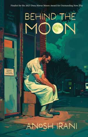 Behind the Moon de Anosh Irani