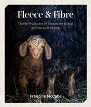 Fleece and Fibre de Francine McCabe