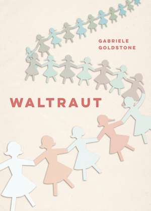 Waltraut de Gabriele Goldstone