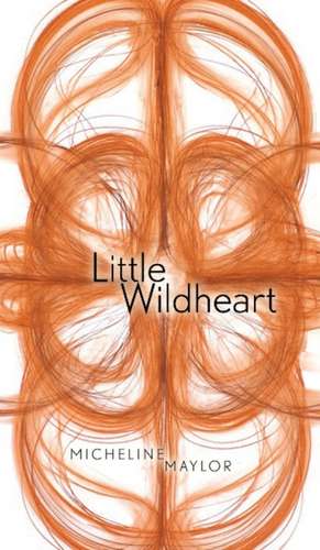 Little Wildheart de Micheline Maylor