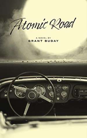 Atomic Road de Grant Buday