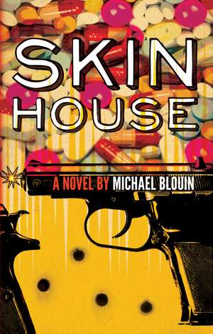 Skin House de Michael Blouin