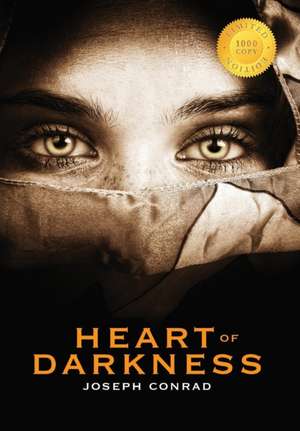 Heart of Darkness (1000 Copy Limited Edition) de Joseph Conrad