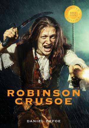 Robinson Crusoe (Illustrated) (1000 Copy Limited Edition) de Daniel De Foe