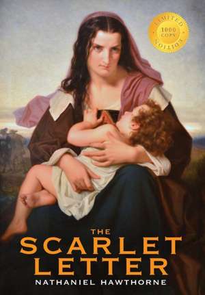 The Scarlet Letter (1000 Copy Limited Edition) de Nathaniel Hawthorne