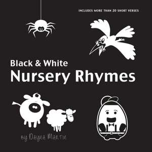 Black and White Nursery Rhymes de Dayna Martin