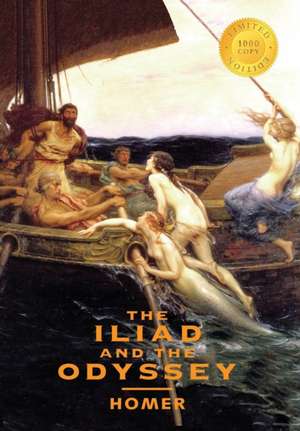 The Iliad and the Odyssey (2 Books in 1) (1000 Copy Limited Edition) de Homer