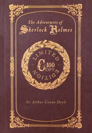 The Adventurees of Sherlock Holmes (100 Copy Limited Edition) de Sir Arthur Conan Doyle